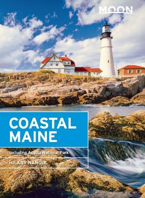 Moon Coastal Maine: Including Acadia National Park - Nangle, Hilary