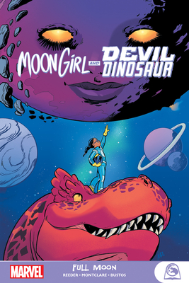 Moon Girl and Devil Dinosaur: Full Moon - Reeder, Amy (Text by), and Montclare, Brandon (Text by)