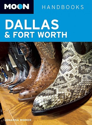 Moon Handbooks Dallas & Fort Worth - Widner, Jonanna