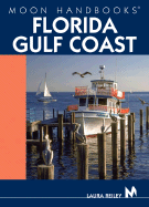 Moon Handbooks Florida Gulf Coast - Reiley, Laura