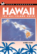 Moon Handbooks Hawaii: The All-Island Guide