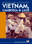 Moon Handbooks Vietnam, Cambodia, & Laos