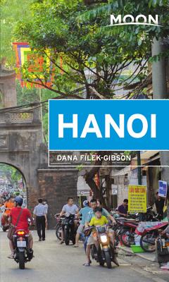 Moon Hanoi: Including Ha Long Bay - Filek-Gibson, Dana