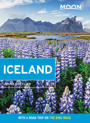 Moon Iceland: With a Road Trip on the Ring Road - Gottlieb, Jenna