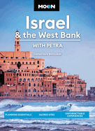 Moon Israel & the West Bank (Third Edition): Planning Essentials, Sacred Sites, Unforgettable Experiences