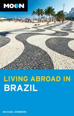 Moon Living Abroad in Brazil - Sommers, Michael