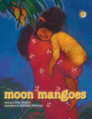 Moon Mangoes - Shapiro, Lindy