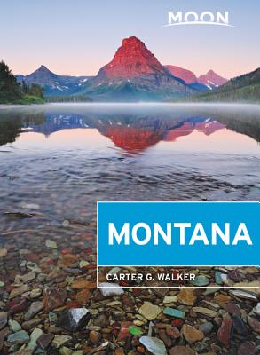 Moon Montana: With Yellowstone National Park - Walker, Carter G