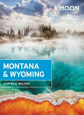 Moon Montana & Wyoming - Walker, Carter G