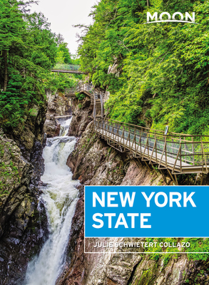 Moon New York State (Eighth Edition): Getaway Ideas, Road Trips, Local Spots - Collazo, Julie