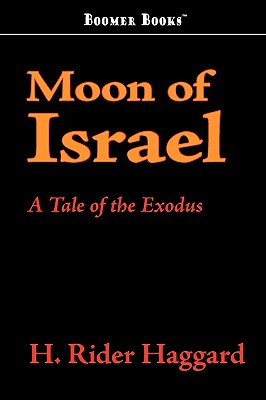 Moon of Israel - Haggard, H Rider, Sir