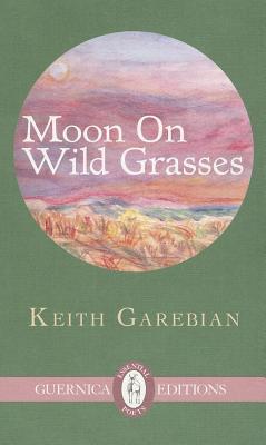 Moon on Wild Grasses - Garebian, Keith