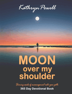 Moon Over My Shoulder: A 365 Day Devotional