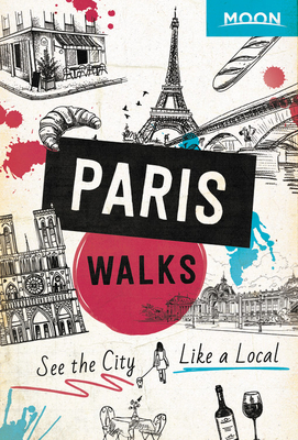 Moon Paris Walks - Moon Travel Guides