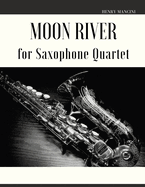 Moon River for Saxophone Quartet