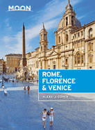 Moon Rome, Florence & Venice (Second Edition)