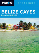 Moon Spotlight Belize Cayes: Including Belize City