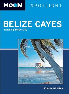 Moon Spotlight Belize Cayes - Berman, Joshua