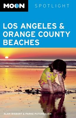 Moon Spotlight Los Angeles & Orange County Beaches - Bisbort, Alan, and Puterbaugh, Parke