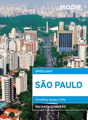 Moon Spotlight Sao Paulo: Including Iguacu Falls - Sommers, Michael