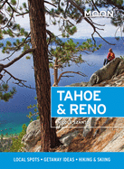 Moon Tahoe & Reno (First Edition): Local Spots, Getaway Ideas, Hiking & Skiing