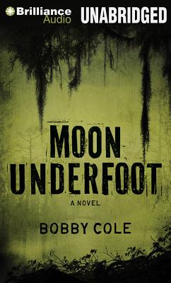 Moon Underfoot - Cole, Bobby, and Arthur, Jeremy (Read by)