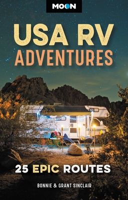 Moon USA RV Adventures: 25 Epic Routes - Sinclair, Bonnie, and Sinclair, Grant