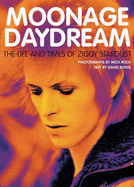 Moonage Daydream: The Life and Times of Ziggy Stardust