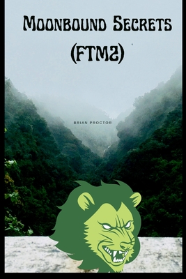 Moonbound Secrets (FTM2) - Proctor, Brian
