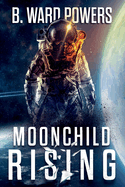 Moonchild Rising: the complete series