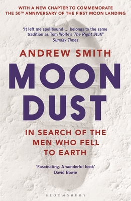 Moondust: In Search of the Men Who Fell to Earth - Smith, Andrew