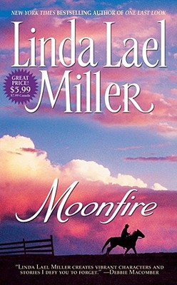 Moonfire - Miller, Linda Lael