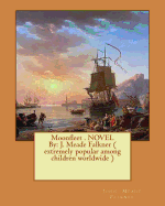 Moonfleet . Novel by: J. Meade Falkner ( Extremely Popular Among Children Worldwide )