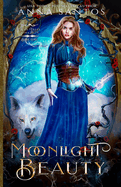 Moonlight Beauty: A Beauty and the Beast Fairy Tale Retelling