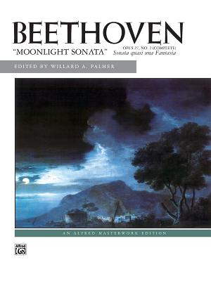 Moonlight Sonata, Op. 27, No. 2 (Complete) - Beethoven, Ludwig Van (Composer), and Palmer, Willard A (Composer)