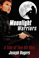 Moonlight Warriors: A Tale of Two Hit Men