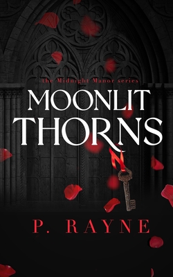 Moonlit Thorns - Rayne, P