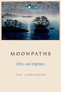 Moonpaths: Ethics and Emptiness