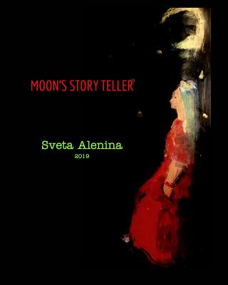 Moon's story teller. - Alenina, Sveta