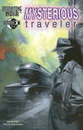 Moonstone Noir: The Mysterious Traveler - Gentile, Joe, and Various (Editor), and Eeden, Trevor Von