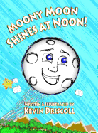 Moony Moon Shines at Noon!