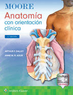 Moore Anatom?a Con Orientaci?n Cl?nica 9e Lippincott Connect Print Book and Digital Access Card Package