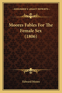 Moores Fables for the Female Sex (1806)