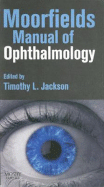 Moorfields Manual of Ophthalmology - Jackson, Timothy L