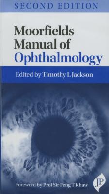 Moorfields Manual of Ophthalmology - Jackson, Timothy L (Editor)