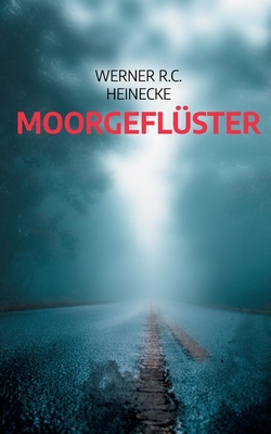 Moorgefl?ster - Heinecke, Werner R C