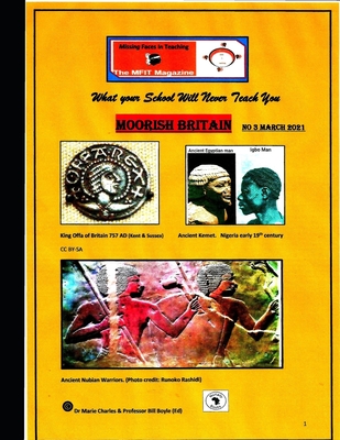 Moorish Britain issue # 3: What Your School Will Never Teach You - Boyle, Bill (Editor), and Charles, Marie