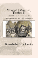 Moorish [muurish] Treaties II: Melanated Treaties & Declarations of the Diaspora