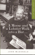 Moose and a Lobster Walk Into a Bar: Tales from Maine