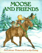 Moose and Friends